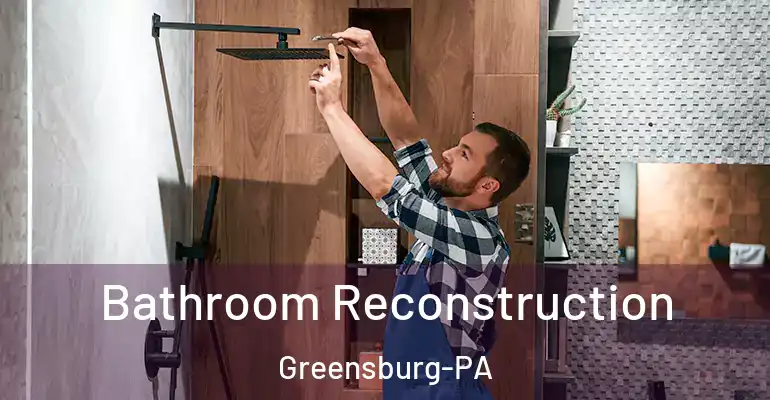 inner Bathroom imggen Bathroom Reconstruction Greensburg-PA