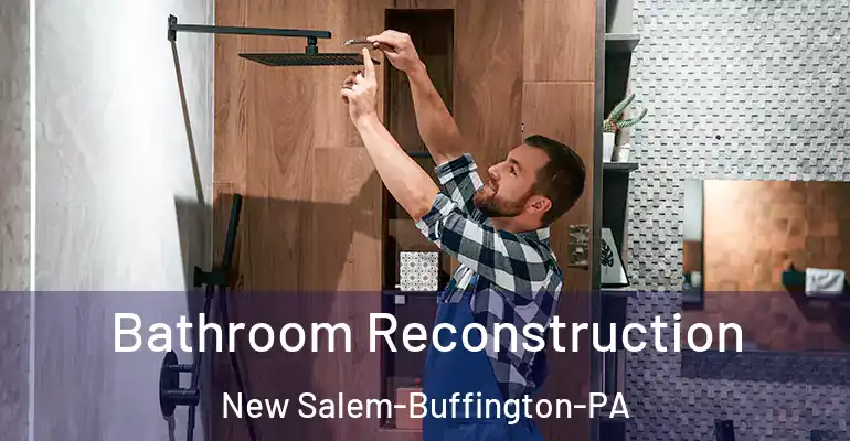inner Bathroom imggen Bathroom Reconstruction New Salem-Buffington-PA
