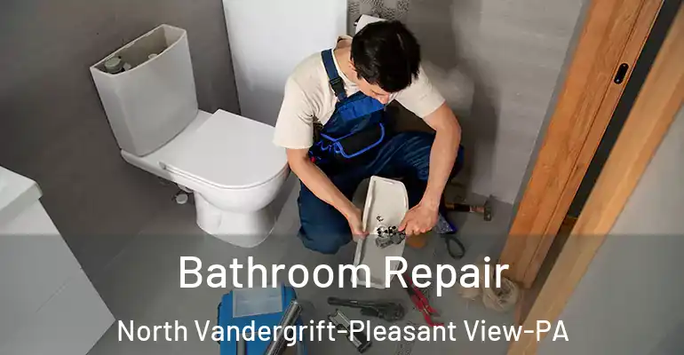 inner Bathroom imggen Bathroom Repair North Vandergrift-Pleasant View-PA
