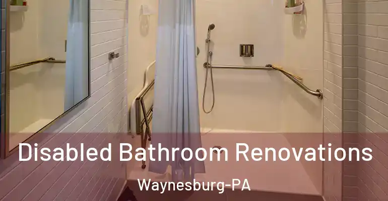 inner Bathroom imggen Disabled Bathroom Renovations Waynesburg-PA