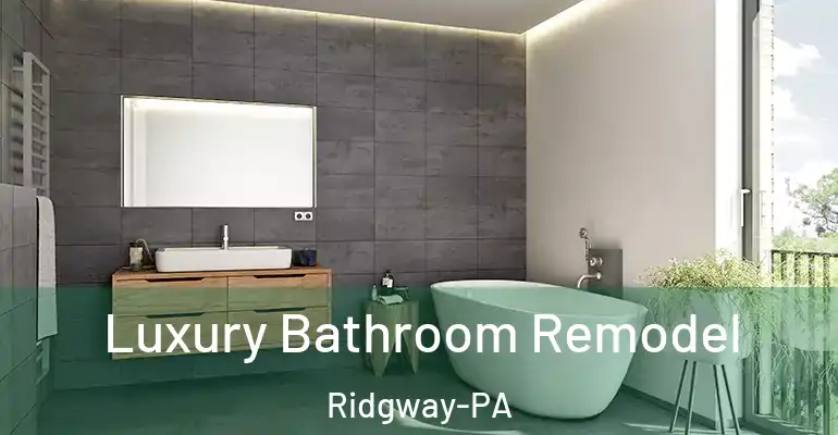 inner Bathroom imggen Luxury Bathroom Remodel Ridgway-PA