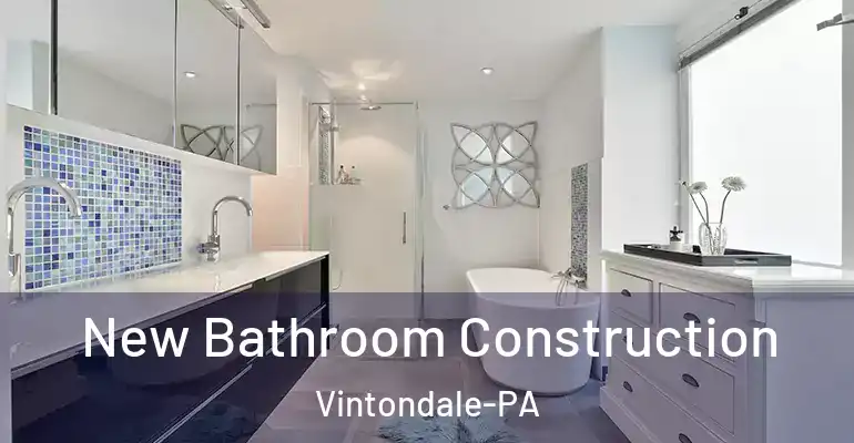 inner Bathroom imggen New Bathroom Construction Vintondale-PA