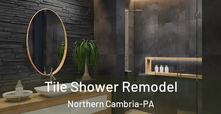 inner Bathroom imggen Tile Shower Remodel Northern Cambria-PA